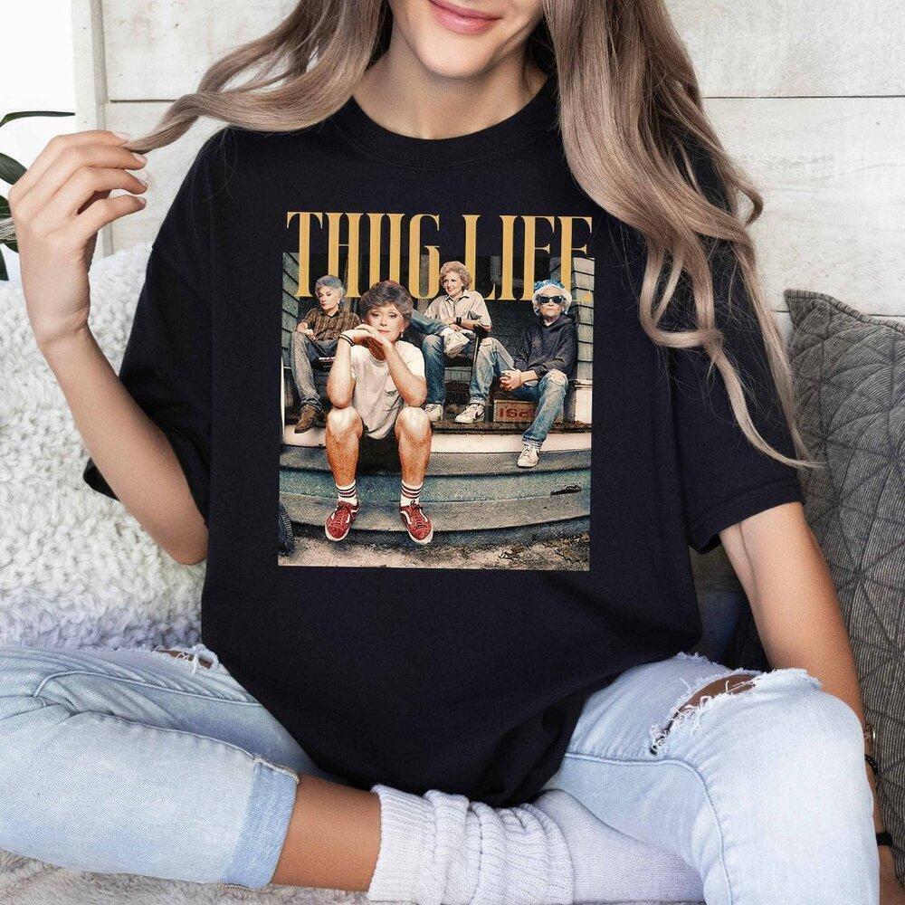 Golden Girls Thug Life 80S Sitcom Humor Retro Pop Culture T-Shirt